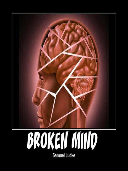 Title details for Broken Mind by Samuel Ludke - Available